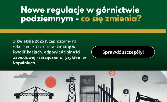 nowe regulacje prawne w górnictwie podziemnym